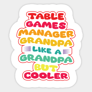 Funny Vintage Fathers Day Design Table Games Manager Grandpa Like a Grandpa but Cooler Sticker